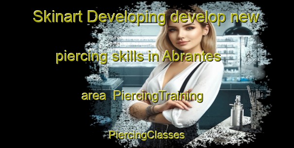 Skinart Developing develop new piercing skills in Abrantes area | #PiercingTraining #PiercingClasses #SkinartTraining-Spain