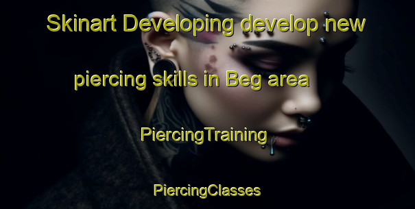 Skinart Developing develop new piercing skills in Beg area | #PiercingTraining #PiercingClasses #SkinartTraining-Spain