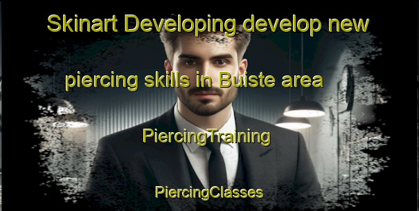 Skinart Developing develop new piercing skills in Buiste area | #PiercingTraining #PiercingClasses #SkinartTraining-Spain