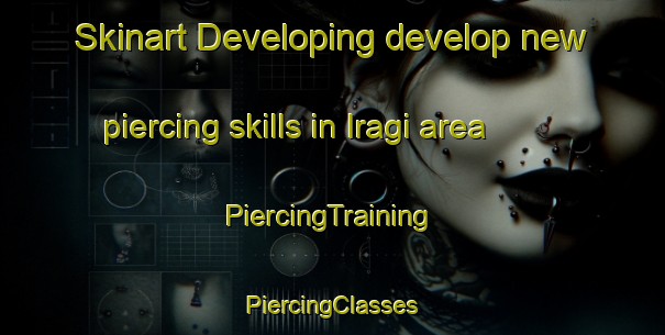 Skinart Developing develop new piercing skills in Iragi area | #PiercingTraining #PiercingClasses #SkinartTraining-Spain