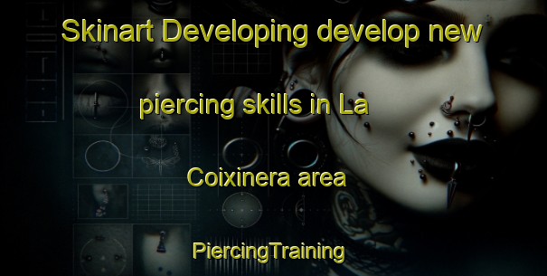 Skinart Developing develop new piercing skills in La Coixinera area | #PiercingTraining #PiercingClasses #SkinartTraining-Spain