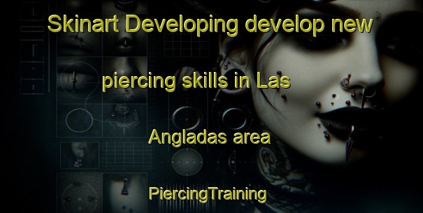 Skinart Developing develop new piercing skills in Las Angladas area | #PiercingTraining #PiercingClasses #SkinartTraining-Spain