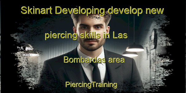 Skinart Developing develop new piercing skills in Las Bombardas area | #PiercingTraining #PiercingClasses #SkinartTraining-Spain