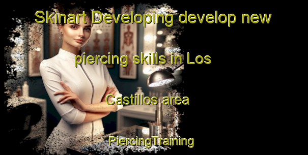 Skinart Developing develop new piercing skills in Los Castillos area | #PiercingTraining #PiercingClasses #SkinartTraining-Spain