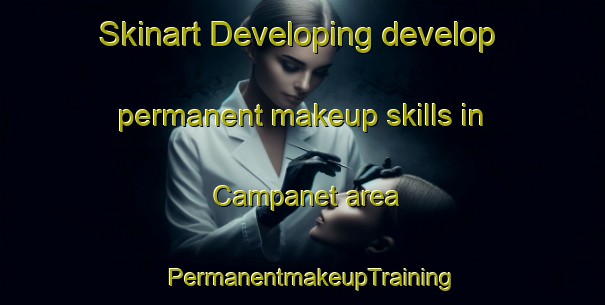 Skinart Developing develop permanent makeup skills in Campanet area | PermanentmakeupTraining | PermanentmakeupClasses | SkinartTraining-Spain