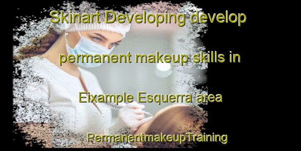 Skinart Developing develop permanent makeup skills in Eixample Esquerra area | #PermanentmakeupTraining #PermanentmakeupClasses #SkinartTraining-Spain