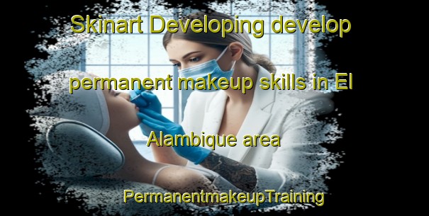 Skinart Developing develop permanent makeup skills in El Alambique area | #PermanentmakeupTraining #PermanentmakeupClasses #SkinartTraining-Spain