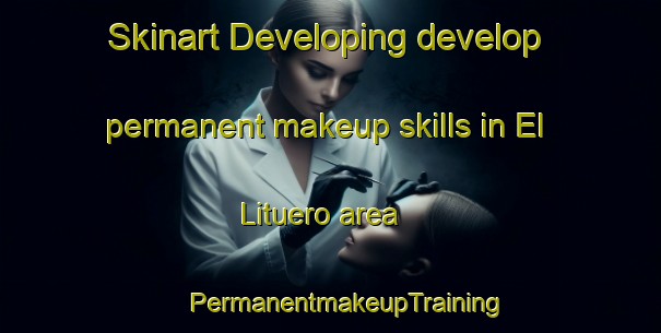 Skinart Developing develop permanent makeup skills in El Lituero area | #PermanentmakeupTraining #PermanentmakeupClasses #SkinartTraining-Spain