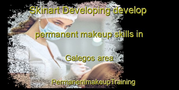 Skinart Developing develop permanent makeup skills in Galegos area | #PermanentmakeupTraining #PermanentmakeupClasses #SkinartTraining-Spain