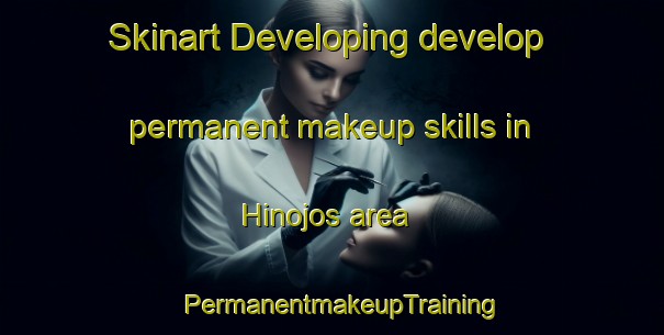 Skinart Developing develop permanent makeup skills in Hinojos area | PermanentmakeupTraining | PermanentmakeupClasses | SkinartTraining-Spain