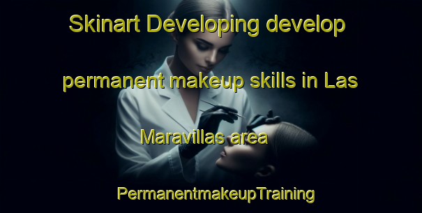 Skinart Developing develop permanent makeup skills in Las Maravillas area | PermanentmakeupTraining | PermanentmakeupClasses | SkinartTraining-Spain