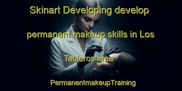 Skinart Developing develop permanent makeup skills in Los Tableros area | PermanentmakeupTraining | PermanentmakeupClasses | SkinartTraining-Spain