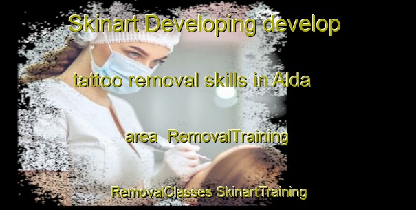 Skinart Developing develop tattoo removal skills in Alda area | #RemovalTraining #RemovalClasses #SkinartTraining-Spain