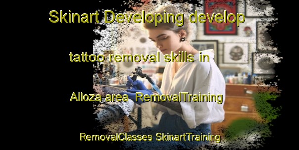 Skinart Developing develop tattoo removal skills in Alloza area | #RemovalTraining #RemovalClasses #SkinartTraining-Spain