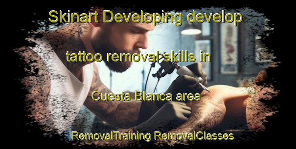 Skinart Developing develop tattoo removal skills in Cuesta Blanca area | #RemovalTraining #RemovalClasses #SkinartTraining-Spain