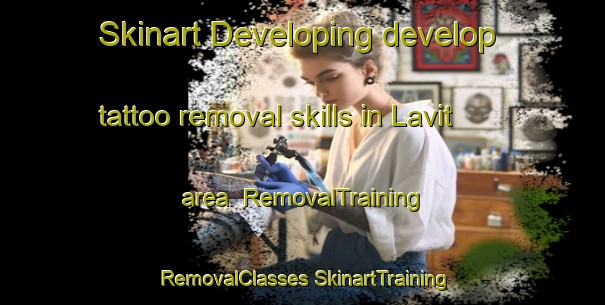 Skinart Developing develop tattoo removal skills in Lavit area | #RemovalTraining #RemovalClasses #SkinartTraining-Spain