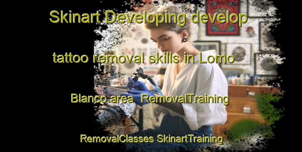 Skinart Developing develop tattoo removal skills in Lomo Blanco area | #RemovalTraining #RemovalClasses #SkinartTraining-Spain