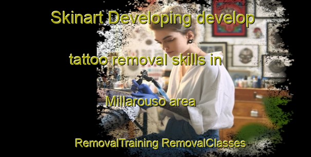 Skinart Developing develop tattoo removal skills in Millarouso area | #RemovalTraining #RemovalClasses #SkinartTraining-Spain