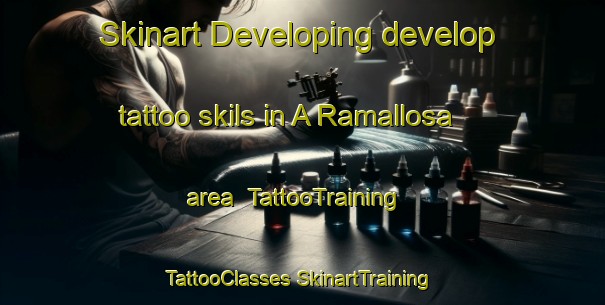 Skinart Developing develop tattoo skils in A Ramallosa area | #TattooTraining #TattooClasses #SkinartTraining-Spain