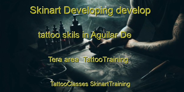 Skinart Developing develop tattoo skils in Aguilar De Tera area | #TattooTraining #TattooClasses #SkinartTraining-Spain