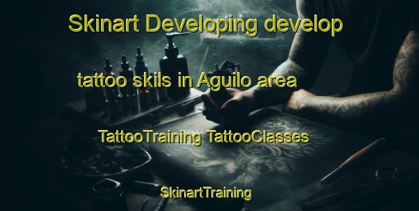 Skinart Developing develop tattoo skils in Aguilo area | #TattooTraining #TattooClasses #SkinartTraining-Spain