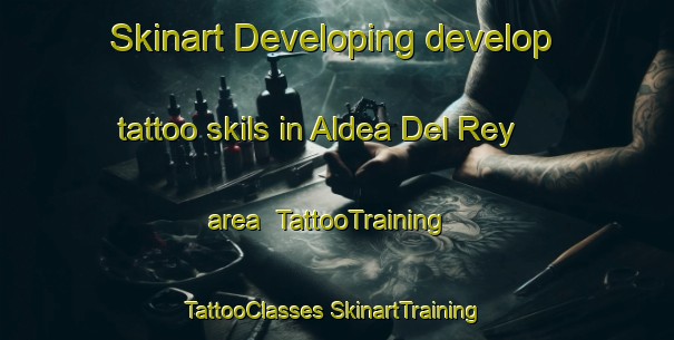 Skinart Developing develop tattoo skils in Aldea Del Rey area | #TattooTraining #TattooClasses #SkinartTraining-Spain