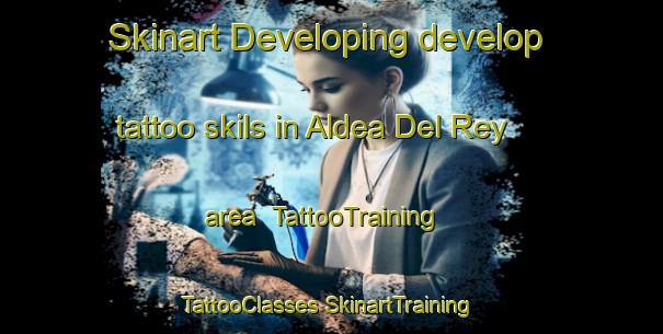 Skinart Developing develop tattoo skils in Aldea Del Rey area | #TattooTraining #TattooClasses #SkinartTraining-Spain