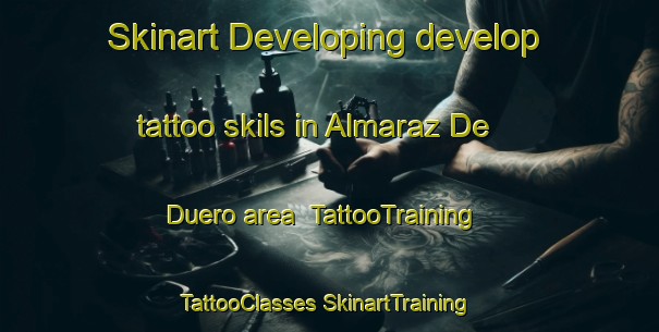 Skinart Developing develop tattoo skils in Almaraz De Duero area | #TattooTraining #TattooClasses #SkinartTraining-Spain