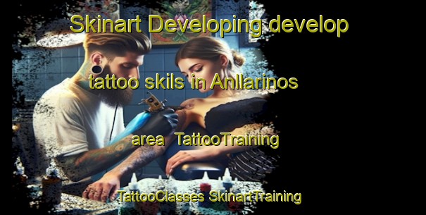 Skinart Developing develop tattoo skils in Anllarinos area | #TattooTraining #TattooClasses #SkinartTraining-Spain