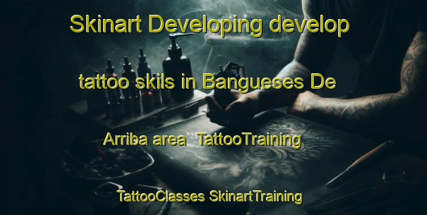 Skinart Developing develop tattoo skils in Bangueses De Arriba area | #TattooTraining #TattooClasses #SkinartTraining-Spain