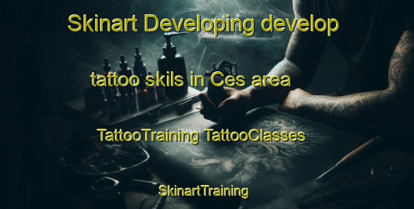 Skinart Developing develop tattoo skils in Ces area | #TattooTraining #TattooClasses #SkinartTraining-Spain