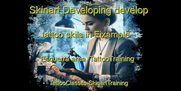 Skinart Developing develop tattoo skils in Eixample Esquerra area | #TattooTraining #TattooClasses #SkinartTraining-Spain