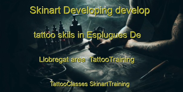 Skinart Developing develop tattoo skils in Esplugues De Llobregat area | #TattooTraining #TattooClasses #SkinartTraining-Spain