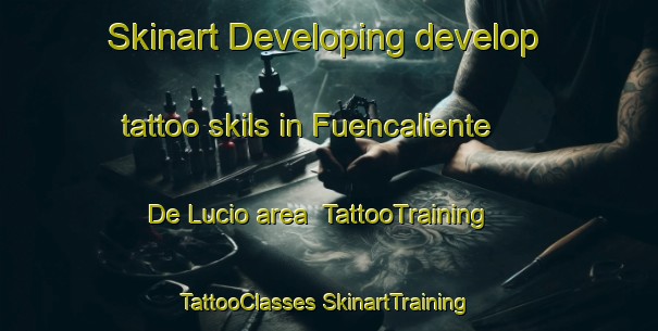 Skinart Developing develop tattoo skils in Fuencaliente De Lucio area | #TattooTraining #TattooClasses #SkinartTraining-Spain