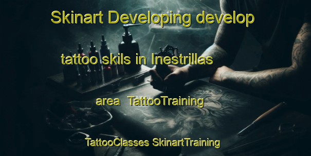 Skinart Developing develop tattoo skils in Inestrillas area | #TattooTraining #TattooClasses #SkinartTraining-Spain