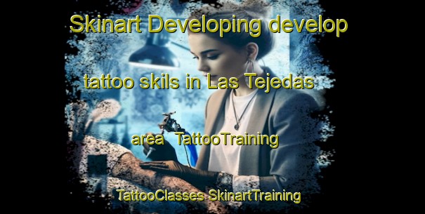 Skinart Developing develop tattoo skils in Las Tejedas area | #TattooTraining #TattooClasses #SkinartTraining-Spain