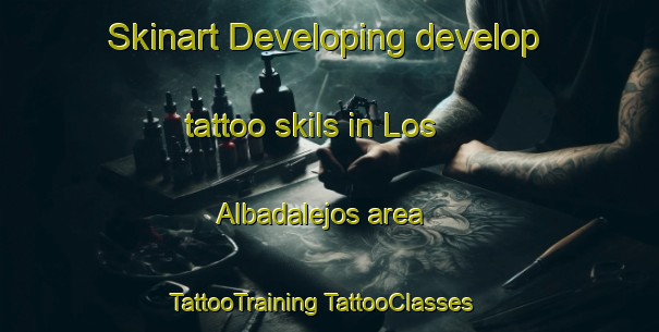 Skinart Developing develop tattoo skils in Los Albadalejos area | #TattooTraining #TattooClasses #SkinartTraining-Spain