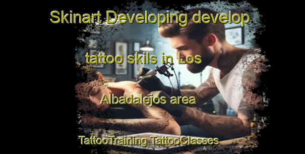 Skinart Developing develop tattoo skils in Los Albadalejos area | #TattooTraining #TattooClasses #SkinartTraining-Spain