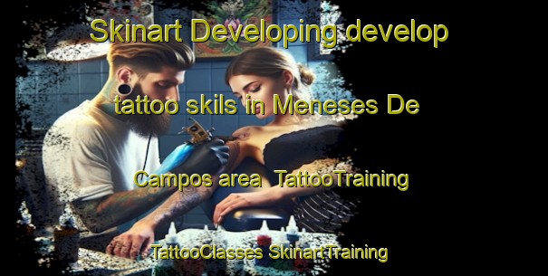 Skinart Developing develop tattoo skils in Meneses De Campos area | #TattooTraining #TattooClasses #SkinartTraining-Spain