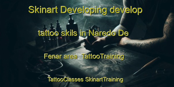 Skinart Developing develop tattoo skils in Naredo De Fenar area | #TattooTraining #TattooClasses #SkinartTraining-Spain