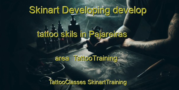 Skinart Developing develop tattoo skils in Pajareiras area | #TattooTraining #TattooClasses #SkinartTraining-Spain