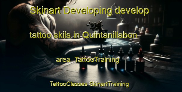 Skinart Developing develop tattoo skils in Quintanillabon area | #TattooTraining #TattooClasses #SkinartTraining-Spain