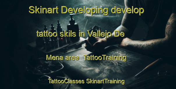 Skinart Developing develop tattoo skils in Vallejo De Mena area | #TattooTraining #TattooClasses #SkinartTraining-Spain