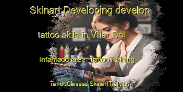 Skinart Developing develop tattoo skils in Villar Del Infantado area | #TattooTraining #TattooClasses #SkinartTraining-Spain