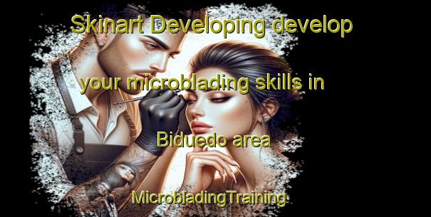 Skinart Developing develop your microblading skills in Biduedo area | MicrobladingTraining | MicrobladingClasses | SkinartTraining-Spain
