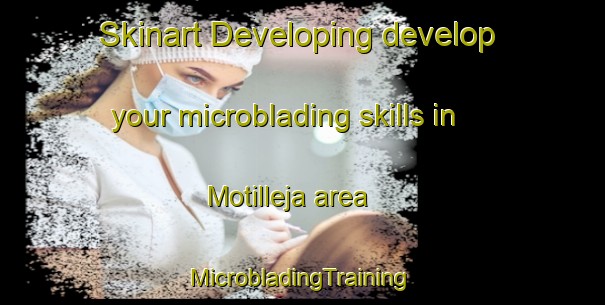 Skinart Developing develop your microblading skills in Motilleja area | #MicrobladingTraining #MicrobladingClasses #SkinartTraining-Spain