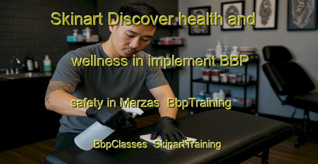 Skinart Discover health and wellness in implement BBP safety in Marzas | BbpTraining | BbpClasses | SkinartTraining-Spain