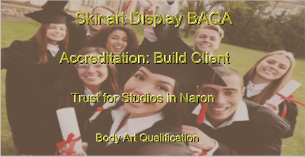 Skinart Display BAQA Accreditation: Build Client Trust for Studios in Naron | Body Art Qualification Authority | BAQA-Spain