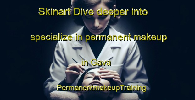 Skinart Dive deeper into specialize in permanent makeup in Gava | #PermanentmakeupTraining #PermanentmakeupClasses #SkinartTraining-Spain