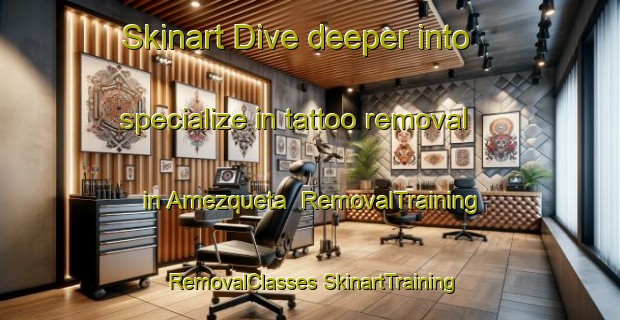 Skinart Dive deeper into specialize in tattoo removal in Amezqueta | #RemovalTraining #RemovalClasses #SkinartTraining-Spain